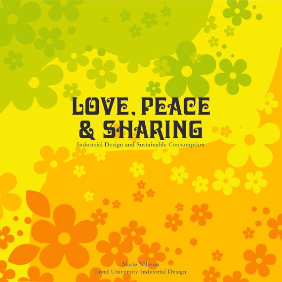 Love, peace & sharing, industrial design and sustainable consumption